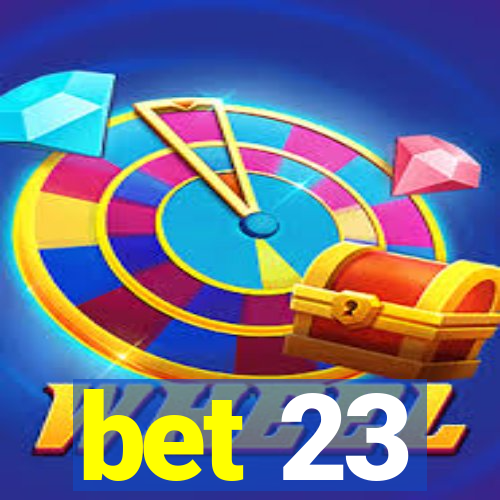 bet 23