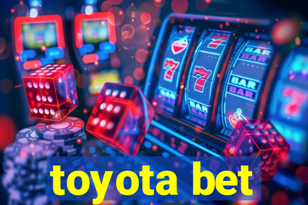 toyota bet