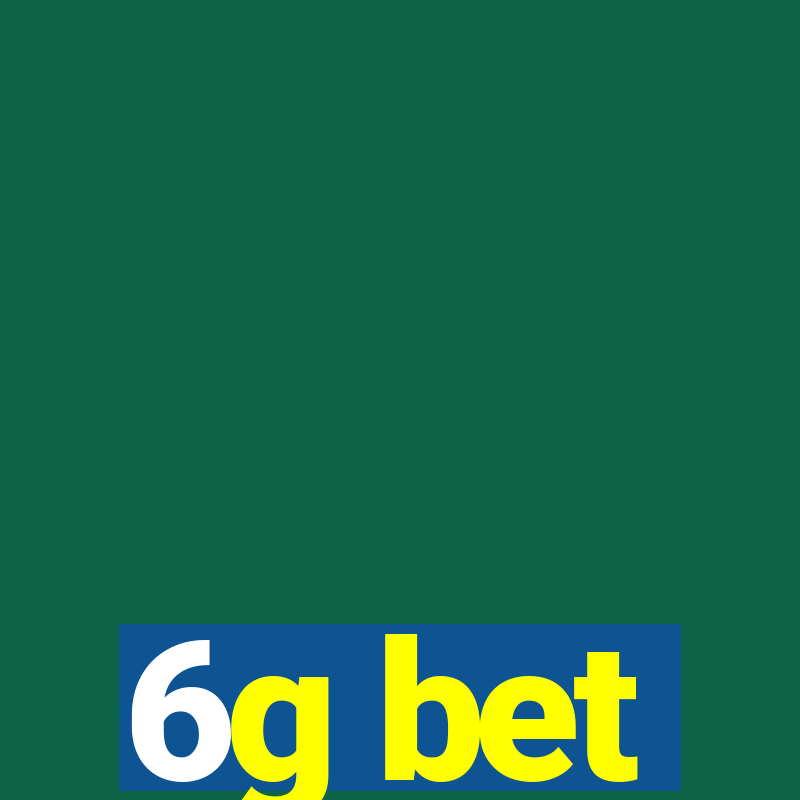 6g bet