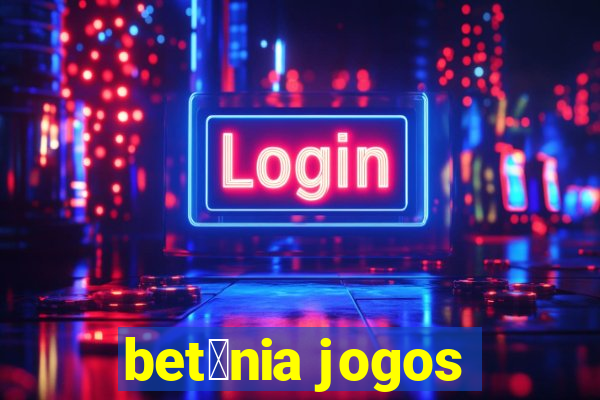 bet芒nia jogos