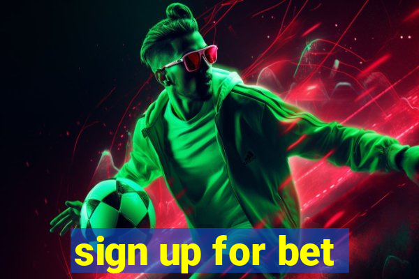 sign up for bet