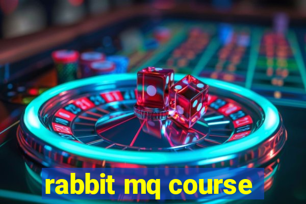 rabbit mq course