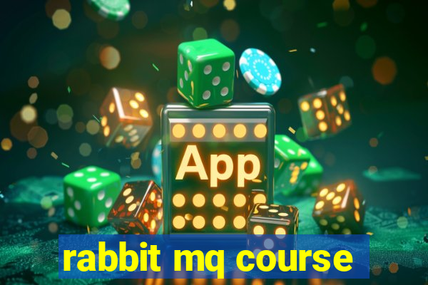 rabbit mq course