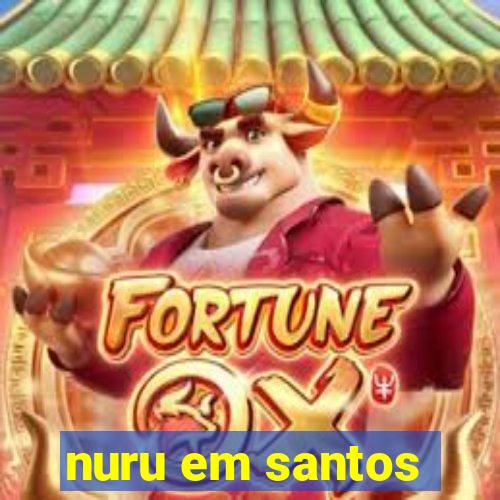 nuru em santos