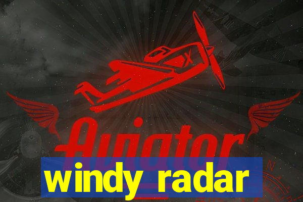 windy radar