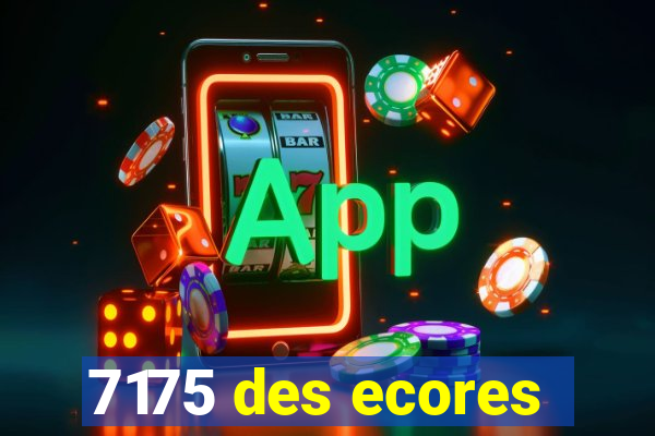 7175 des ecores