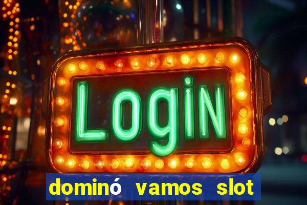 dominó vamos slot crash poker