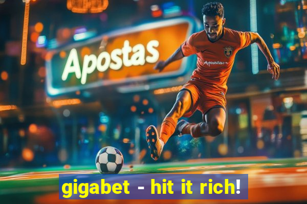 gigabet - hit it rich!