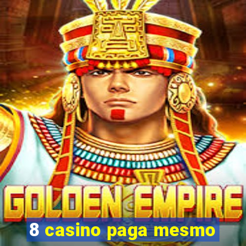 8 casino paga mesmo