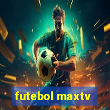 futebol maxtv