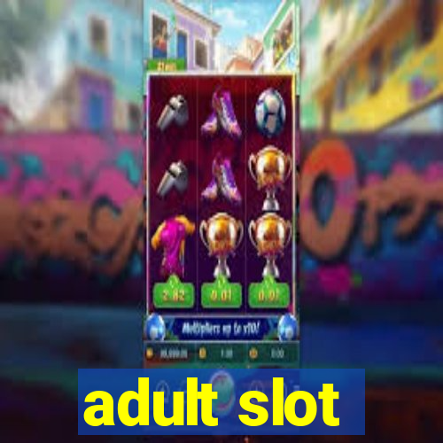 adult slot