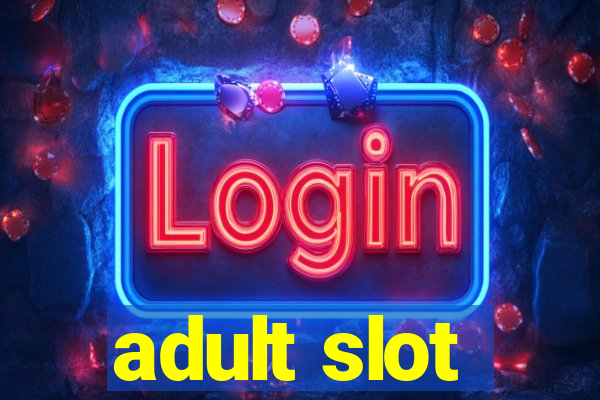 adult slot