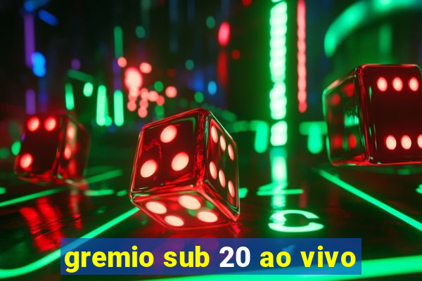 gremio sub 20 ao vivo