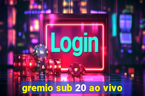 gremio sub 20 ao vivo