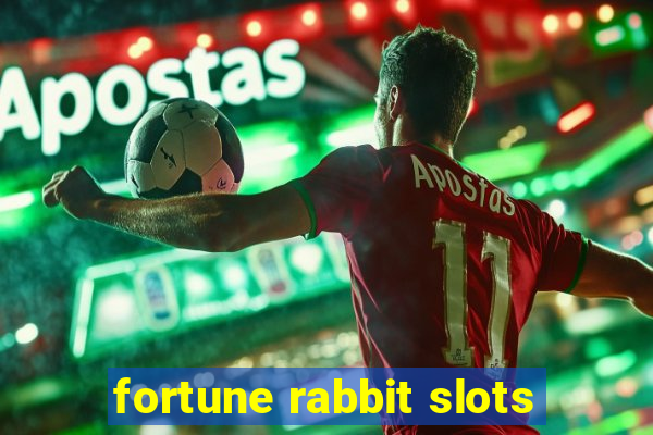 fortune rabbit slots