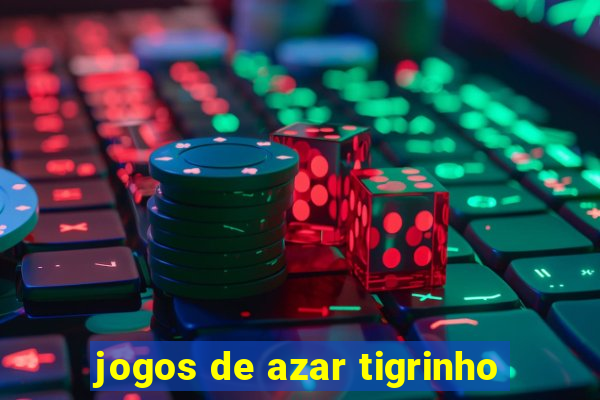 jogos de azar tigrinho