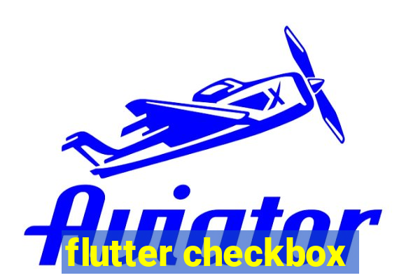 flutter checkbox