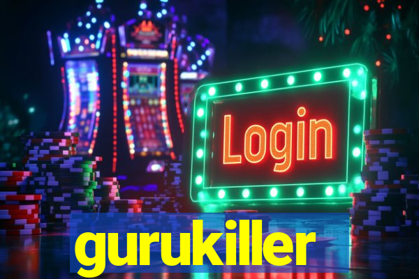 gurukiller