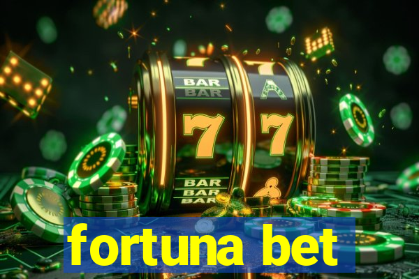 fortuna bet