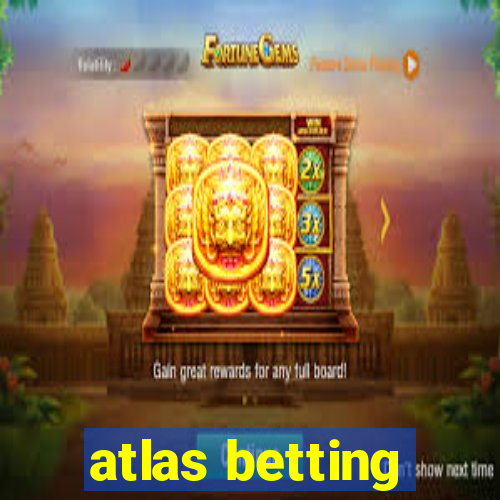 atlas betting