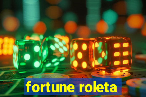 fortune roleta