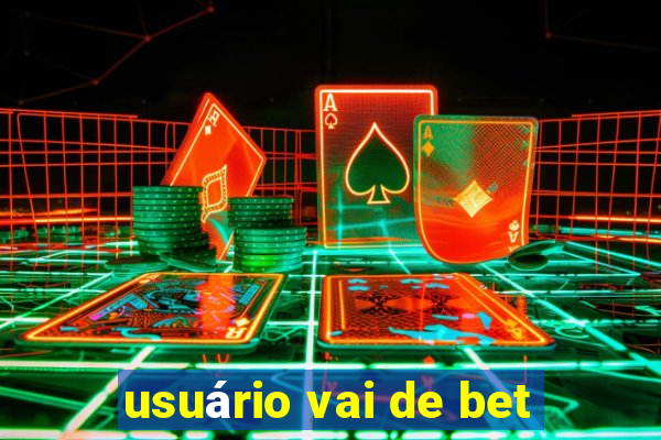 usuário vai de bet