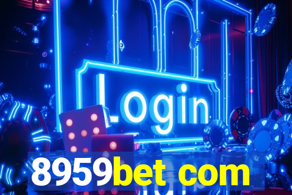 8959bet com