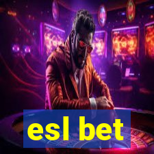 esl bet