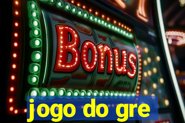 jogo do gre