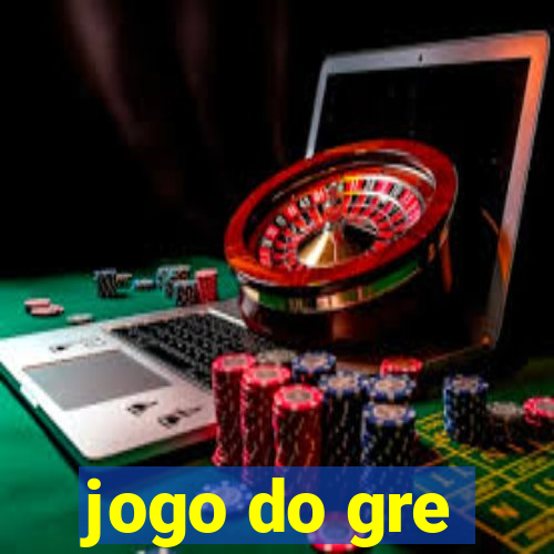 jogo do gre