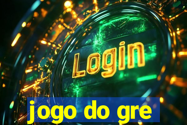 jogo do gre