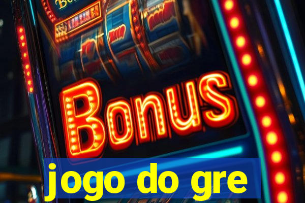 jogo do gre