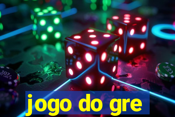 jogo do gre