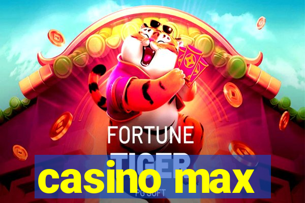 casino max