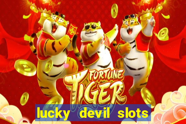 lucky devil slots cash app