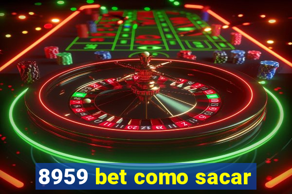 8959 bet como sacar