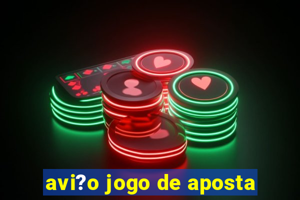 avi?o jogo de aposta