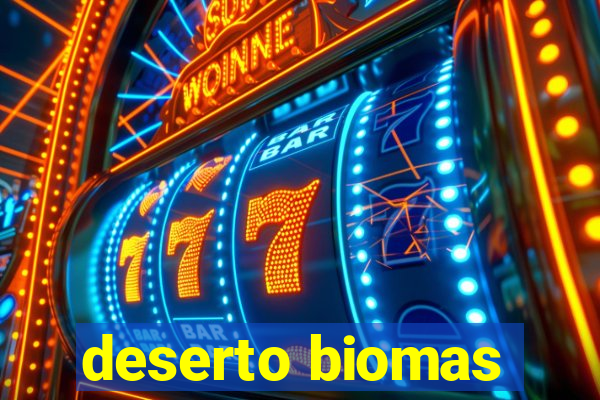 deserto biomas