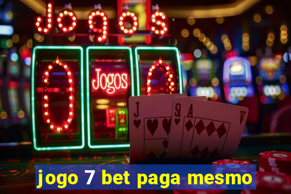 jogo 7 bet paga mesmo