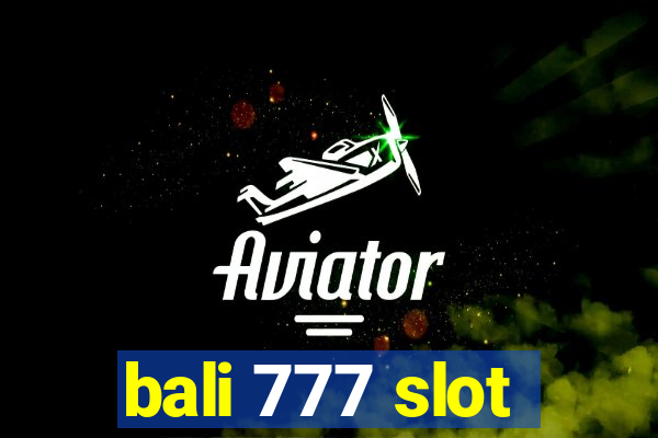 bali 777 slot