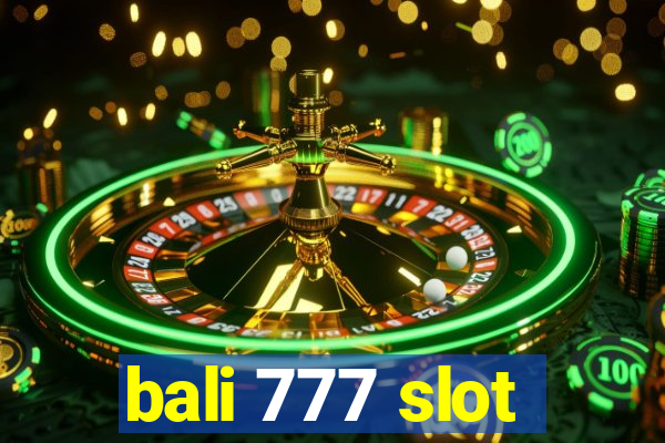 bali 777 slot