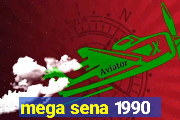 mega sena 1990