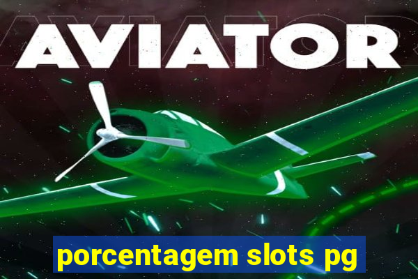 porcentagem slots pg