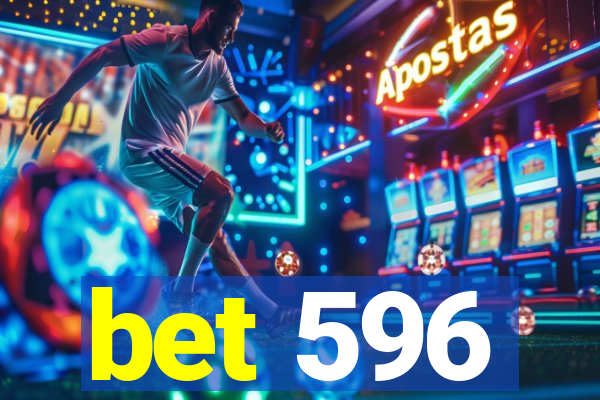 bet 596