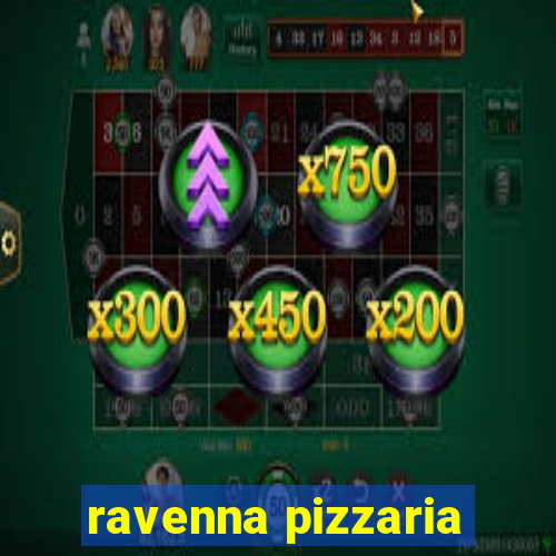 ravenna pizzaria