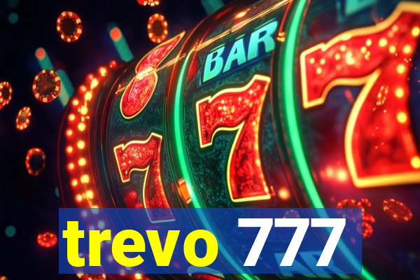 trevo 777