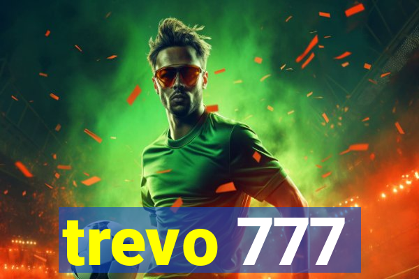 trevo 777