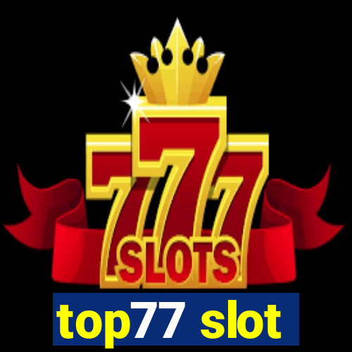 top77 slot