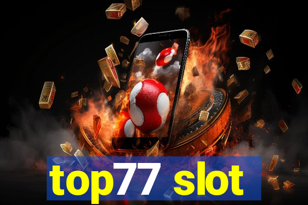 top77 slot