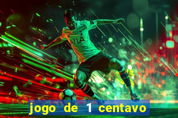 jogo de 1 centavo estrela bet